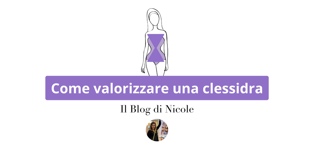 come valorizzare la body shape a clessidra